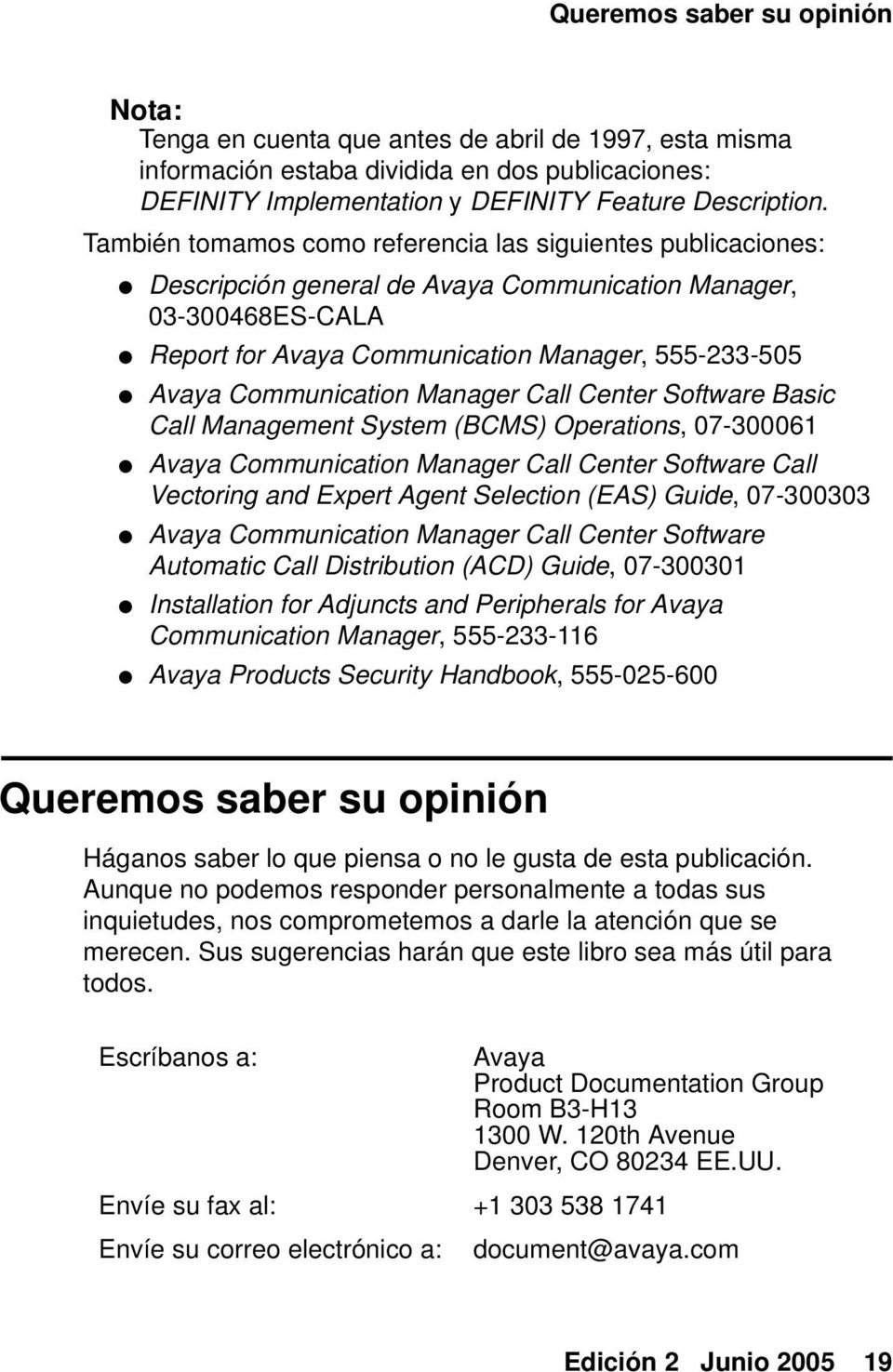 Communication Manager Call Center Software Basic Call Management System (BCMS) Operations, 07-300061 Avaya Communication Manager Call Center Software Call Vectoring and Expert Agent Selection (EAS)