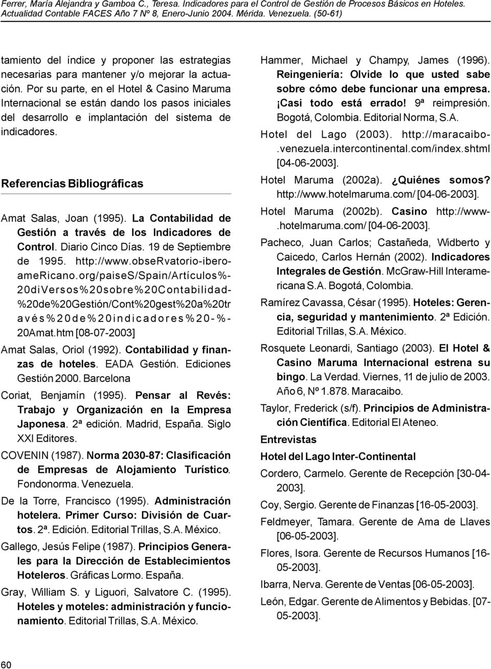 La Contabilidad de Gestión a través de los Indicadores de Control. Diario Cinco Días. 19 de Septiembre de 1995. http://www.observatorio-ibero- americano.