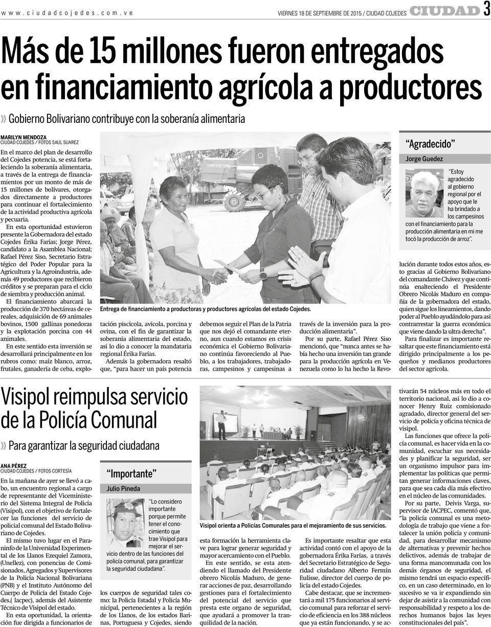 MENDOZA / FOTOS SAUL SUAREZ Entrega de financiamiento a productoras y productores agrícolas del estado Cojedes.