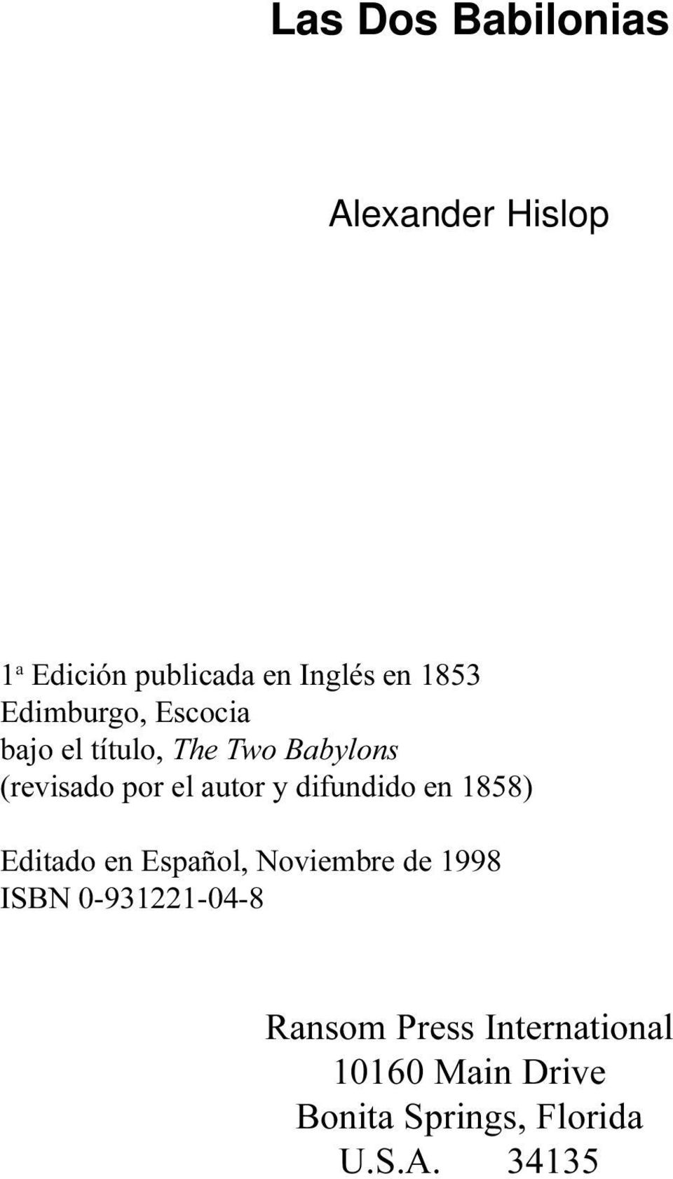 difundido en 1858) Editado en Español, Noviembre de 1998 ISBN 0-931221-04-8