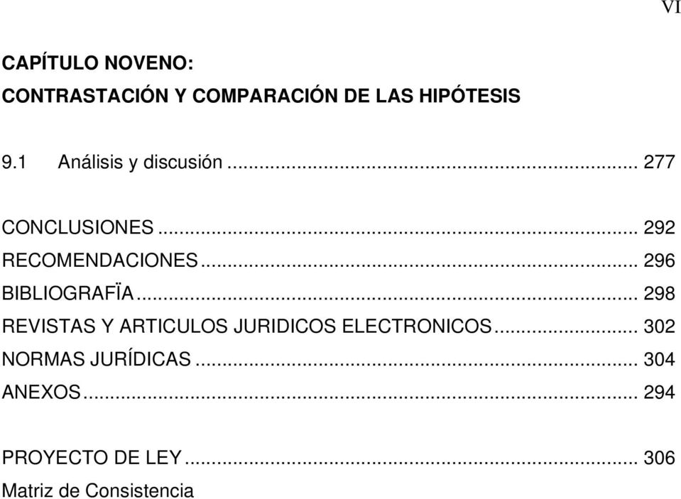 .. 296 BIBLIOGRAFÏA... 298 REVISTAS Y ARTICULOS JURIDICOS ELECTRONICOS.