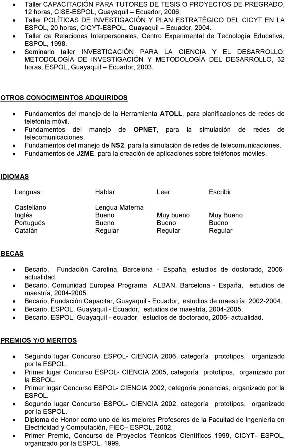Taller de Relaciones Interpersonales, Centro Experimental de Tecnología Educativa, ESPOL, 1998.