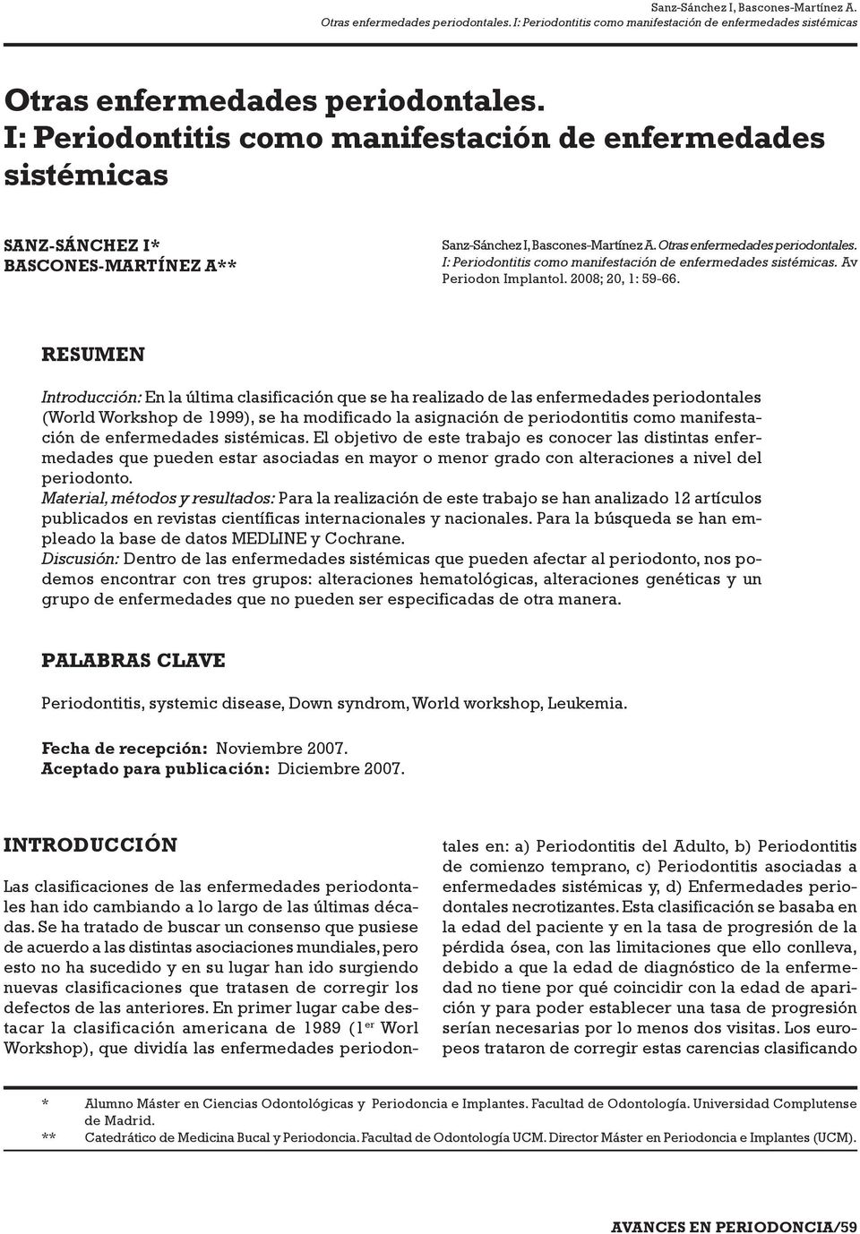 I: Periodontitis como manifestación de enfermedades sistémicas. Av Periodon Implantol. 2008; 20, 1: 59-66.