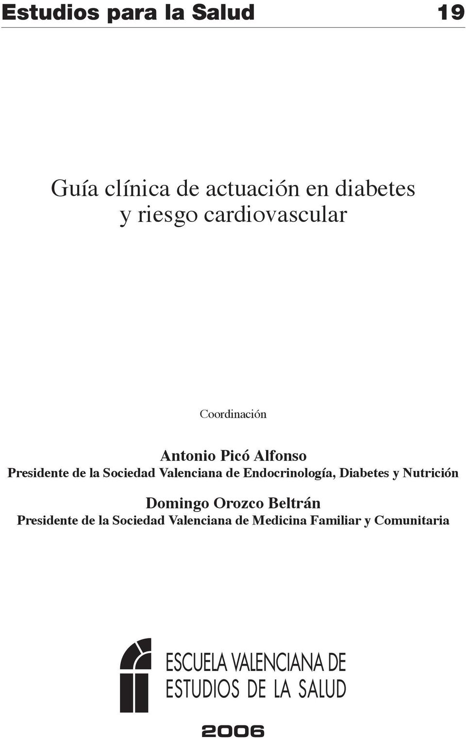 Valenciana de Endocrinología, Diabetes y Nutrición Domingo Orozco Beltrán