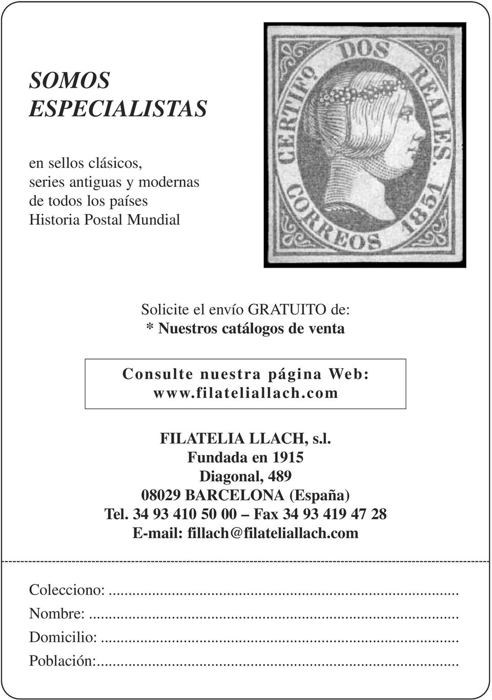 filateliallach.com FILATELIA LLACH, s.l. Fundada en 1915 Diagonal, 489 08029 BARCELONA (España) Tel.