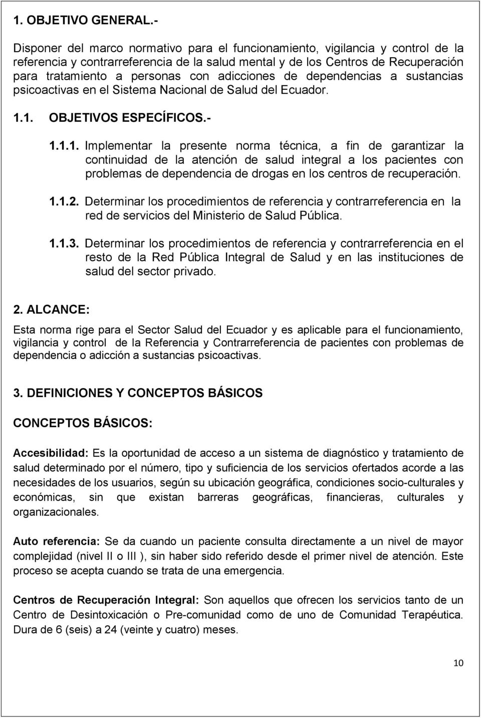 adicciones de dependencias a sustancias psicoactivas en el Sistema Nacional de Salud del Ecuador. 1.