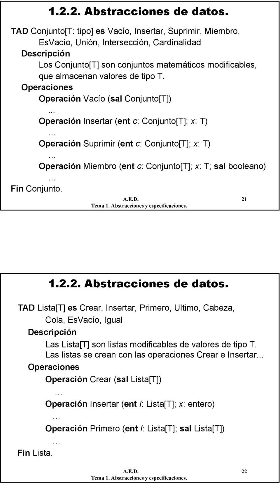 tipo T. Operaciones Operación Vacío (sal Conjunto[T]).