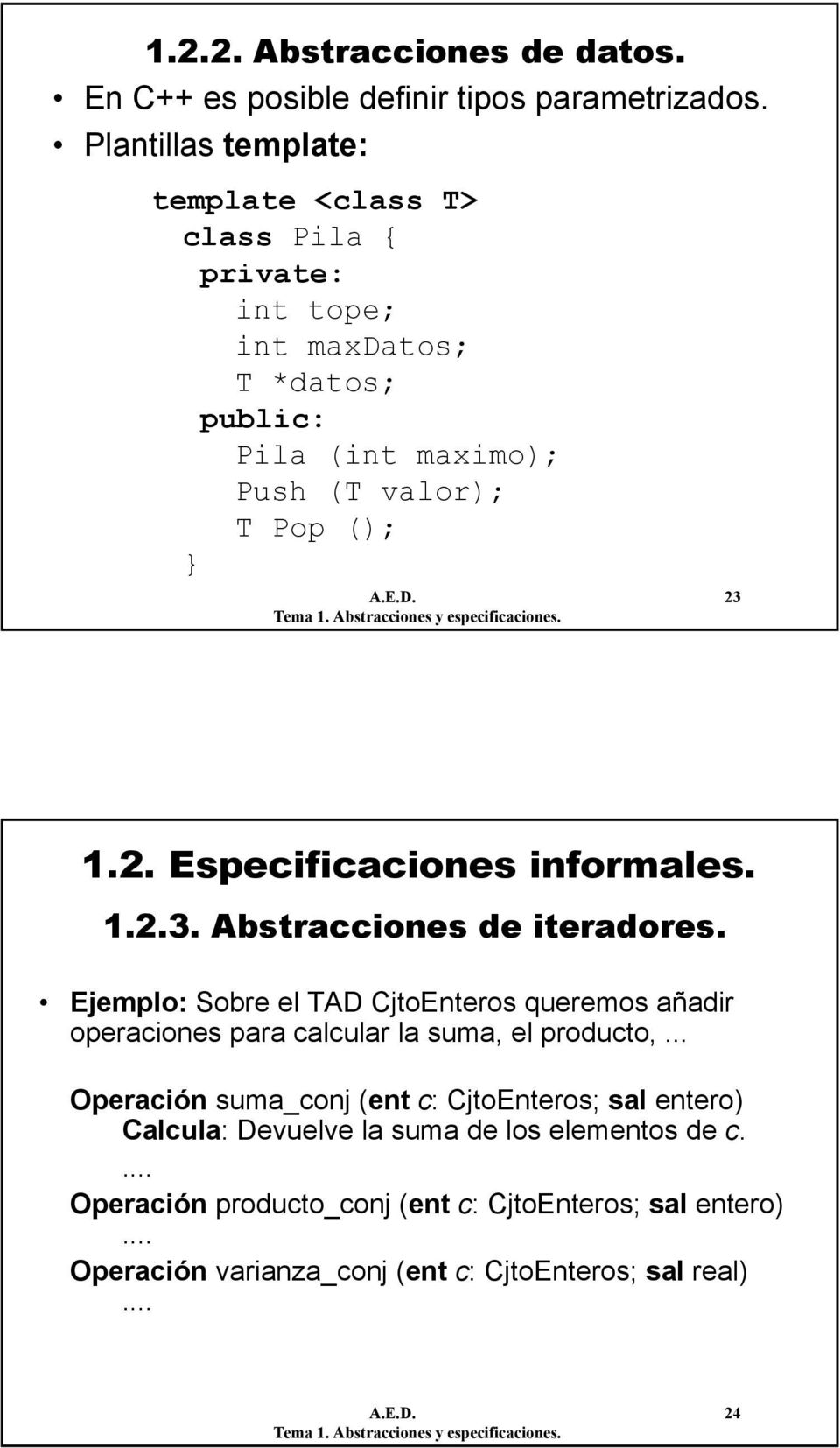 23 1.2. Especificaciones informales. 1.2.3. Abstracciones de iteradores.