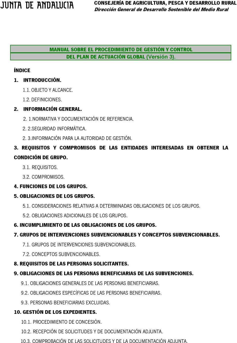 FUNCIONES DE LOS GRUPOS. 5. OBLIGACIONES DE LOS GRUPOS. 5.1. CONSIDERACIONES RELATIVAS A DETERMINADAS OBLIGACIONES DE LOS GRUPOS. 5.2. OBLIGACIONES ADICIONALES DE LOS GRUPOS. 6.