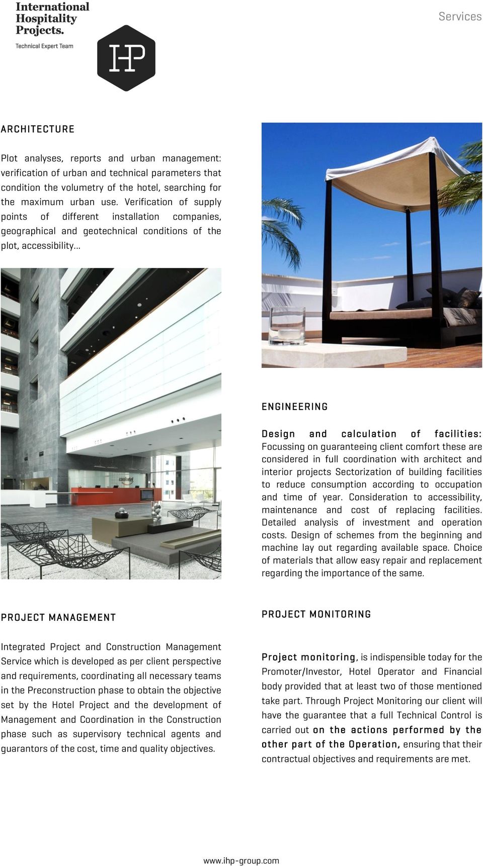 .. ENGINEERING Design and calculation of facilities: Focussing on guaranteeing client comfort these are considered in full coordination with architect and interior projects Sectorization of building