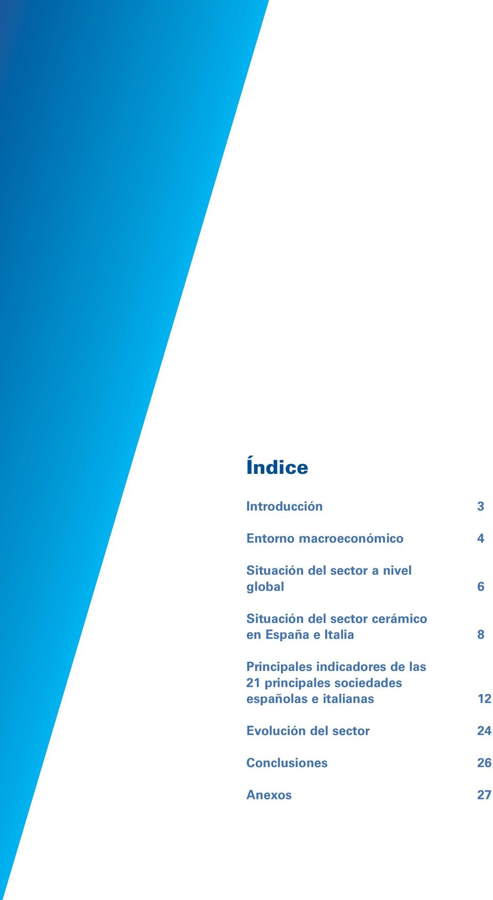 Italia 8 Principales indicadores de las 21 principales sociedades