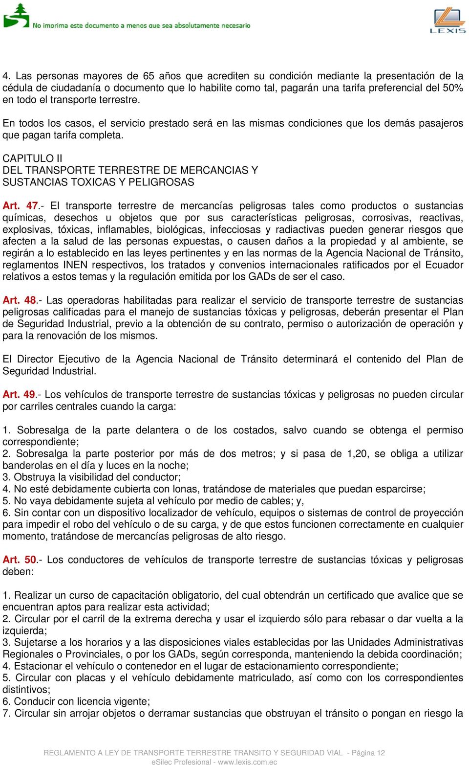 CAPITULO II DEL TRANSPORTE TERRESTRE DE MERCANCIAS Y SUSTANCIAS TOXICAS Y PELIGROSAS Art. 47.