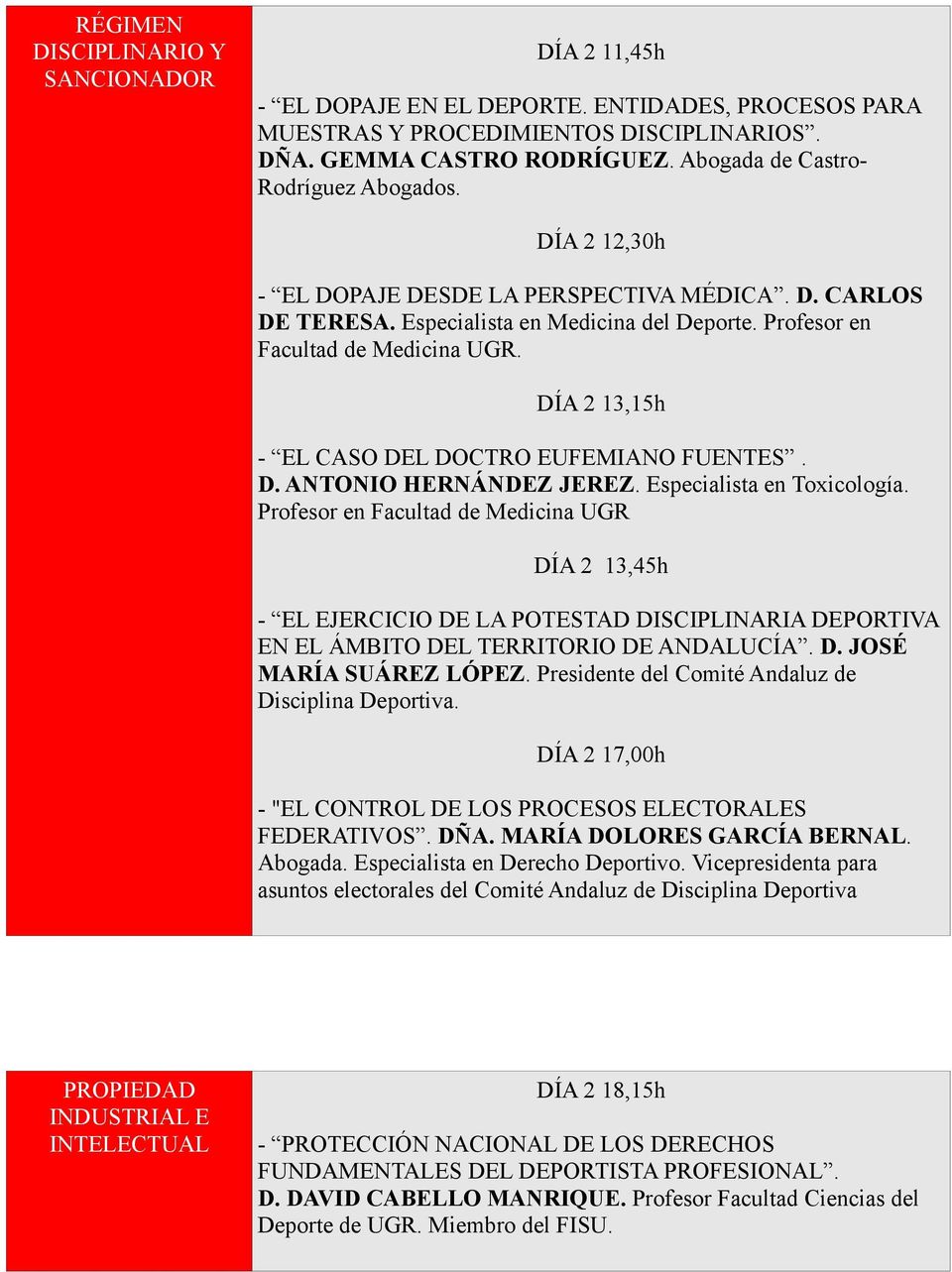 DÍA 2 13,15h - EL CASO DEL DOCTRO EUFEMIANO FUENTES. D. ANTONIO HERNÁNDEZ JEREZ. Especialista en Toxicología.