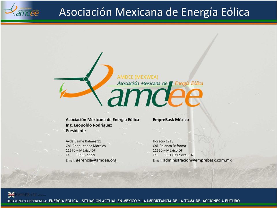 Chapultepec Morales 11570 México DF Tel: 5395-9559 Email: gerencia@amdee.