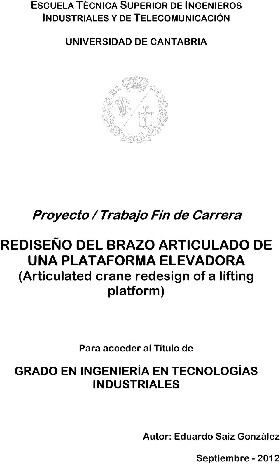 PLATAFORMA ELEVADORA (Articulated crane redesign of a lifting platform) Para acceder al