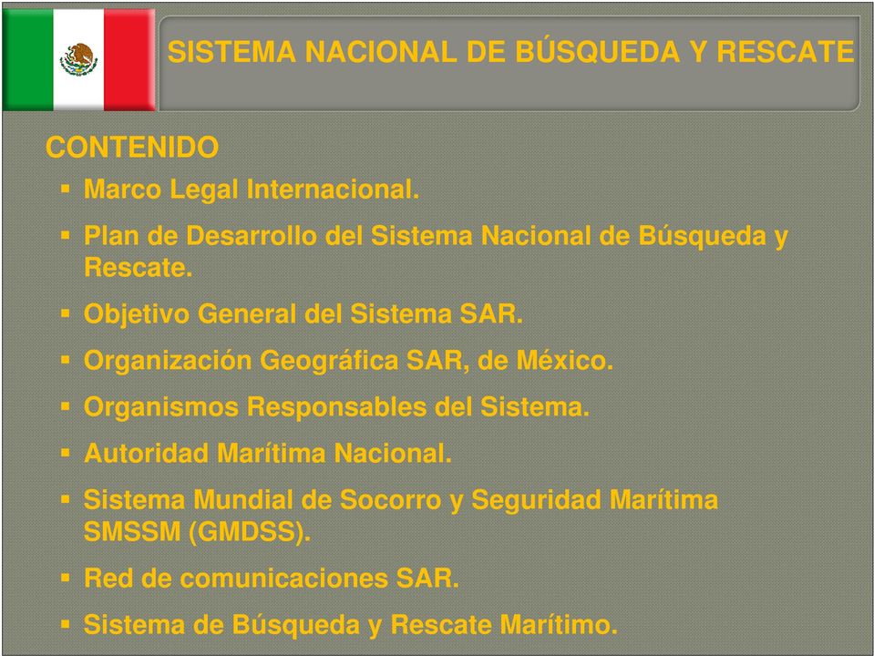 Objetivo General del Sistema SAR. Organización Geográfica SAR, de México.