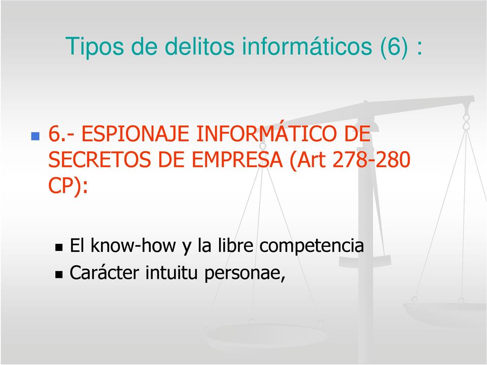 EMPRESA (Art 278-280280 CP): El know-how