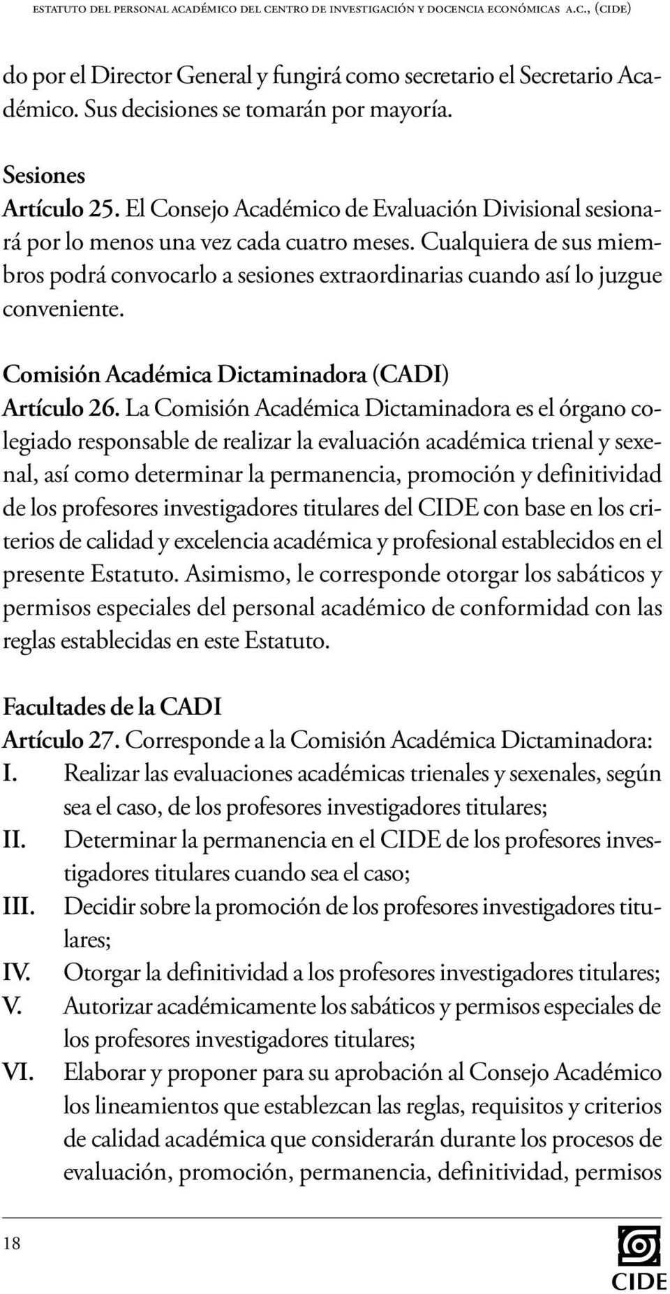 Comisión Académica Dictaminadora (CADI) Artículo 26.