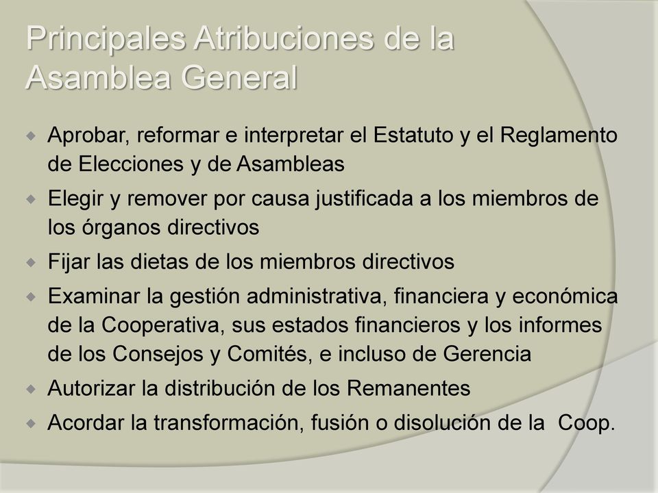 directivos Examinar la gestión administrativa, financiera y económica de la Cooperativa, sus estados financieros y los informes de
