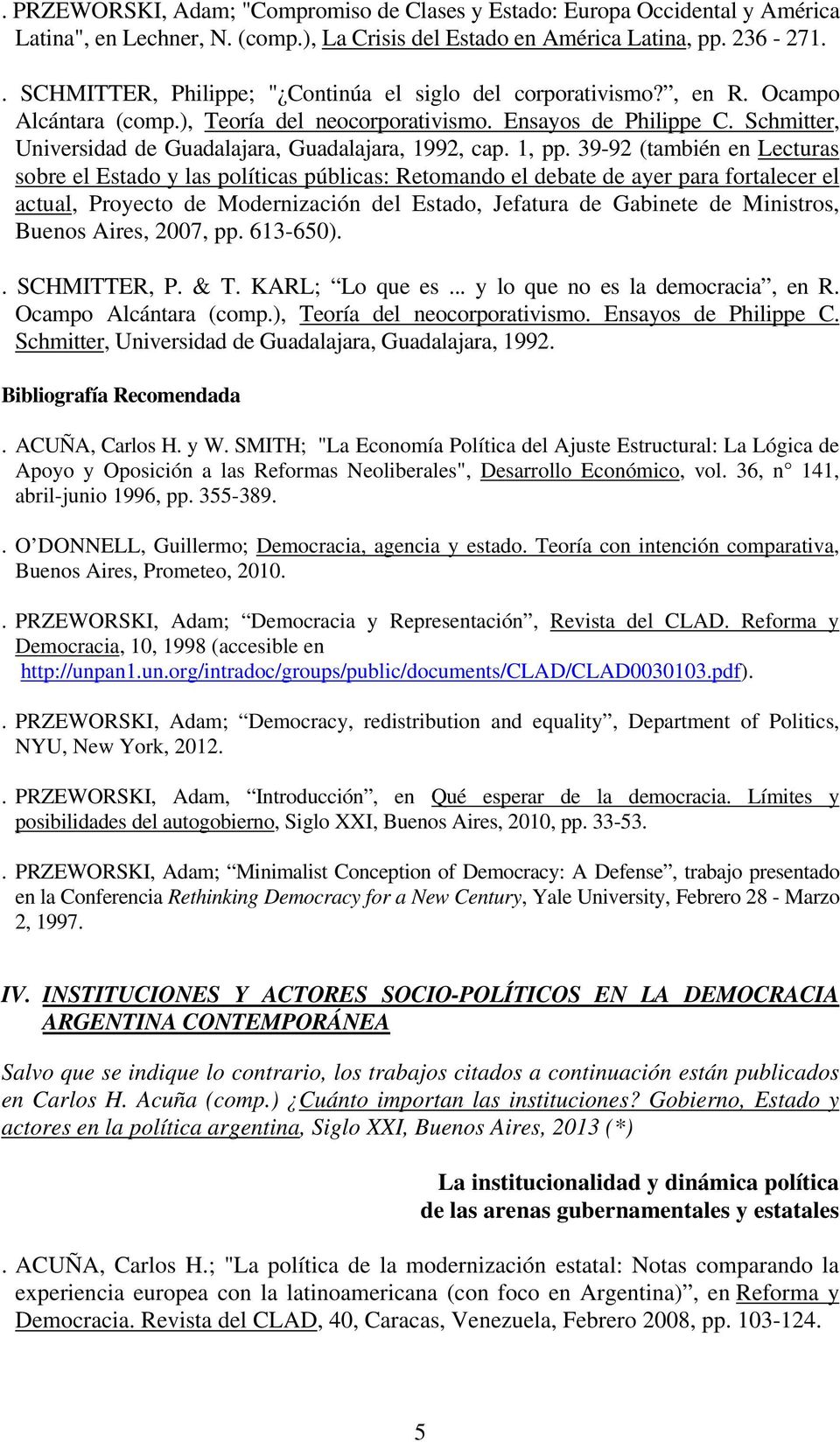 Schmitter, Universidad de Guadalajara, Guadalajara, 1992, cap. 1, pp.
