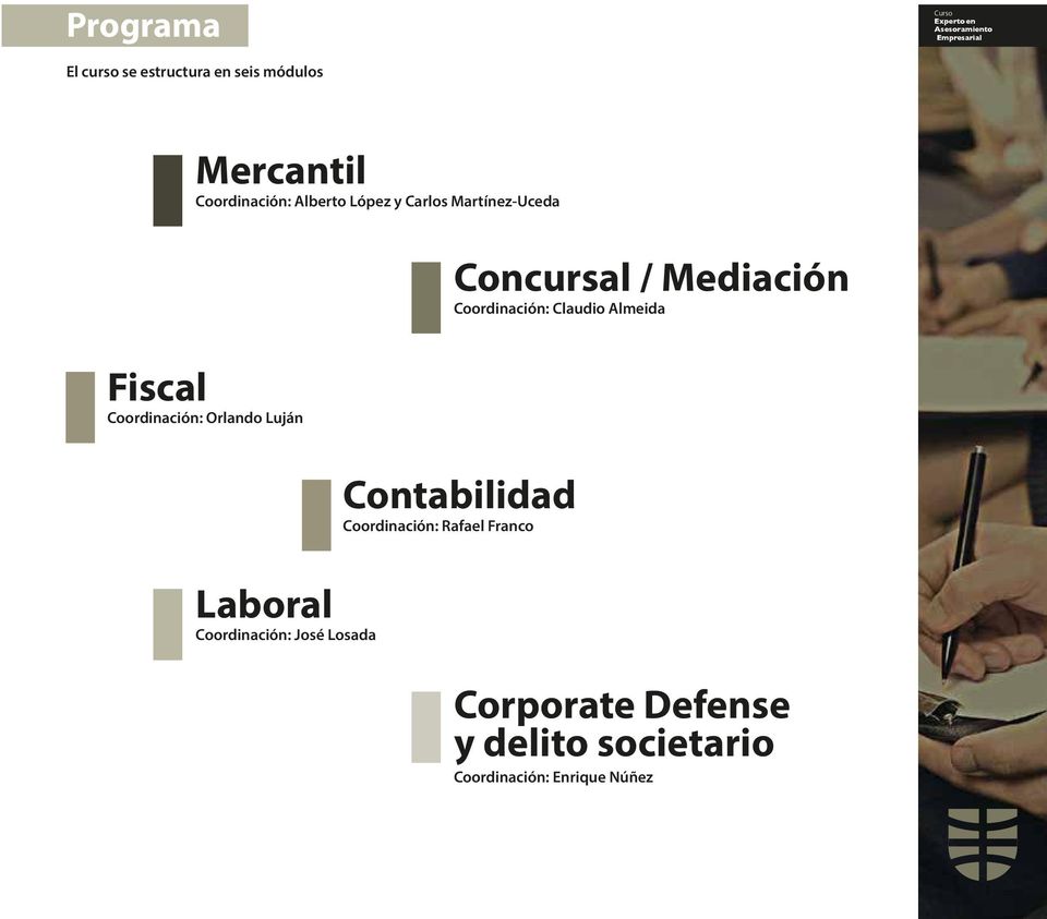 Fiscal Coordinación: Orlando Luján Contabilidad Coordinación: Rafael Franco Laboral
