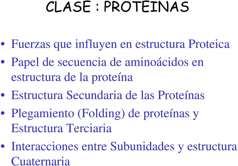 Secundaria de las Proteínas Plegamiento (Folding) de proteínas y