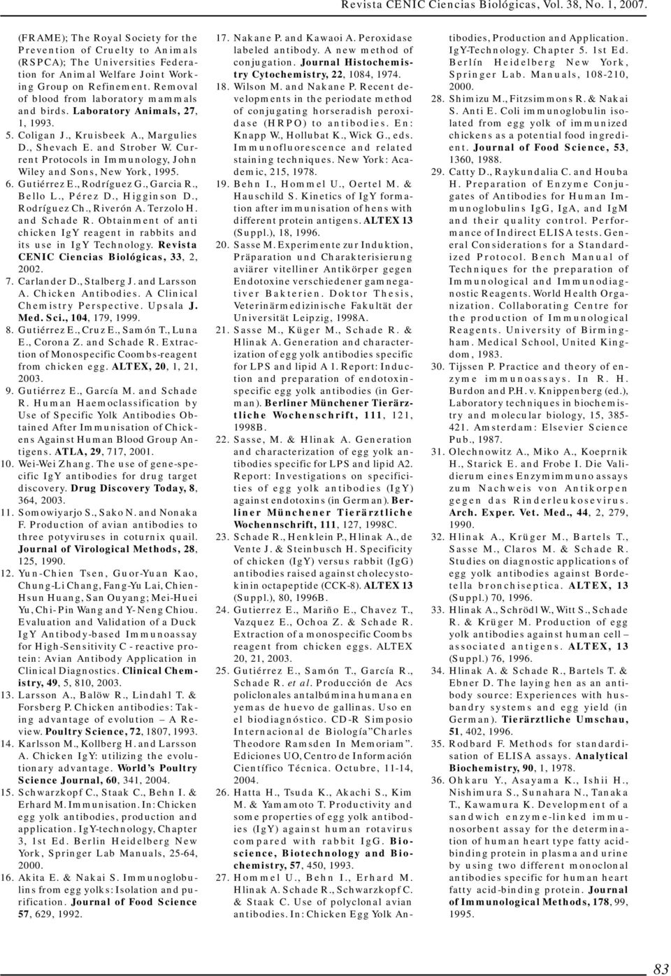 Current Protocols in Immunology, John Wiley and Sons, New York, 199. 6. Gutiérrez E., Rodríguez G., Garcia R., Bello L., Pérez D., Higginson D., Rodríguez Ch., Riverón A. Terzolo H. and Schade R.