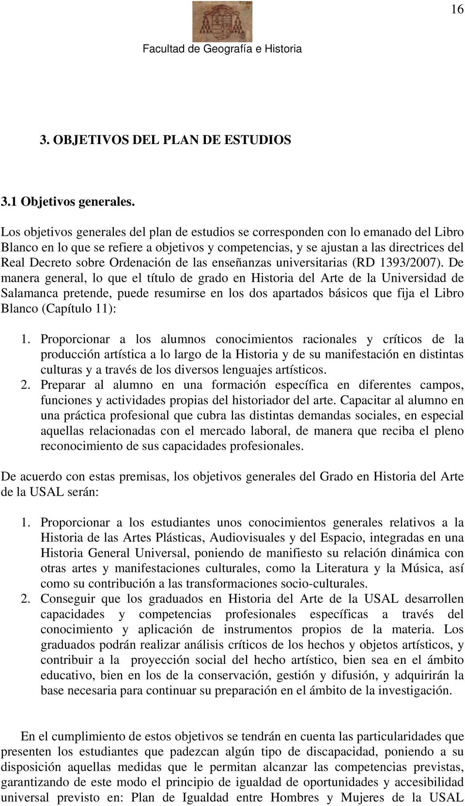 Ordenación de las enseñanzas universitarias (RD 1393/2007).