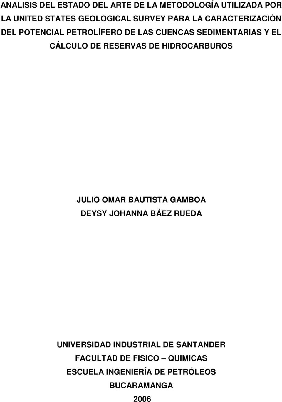 RESERVAS DE HIDROCARBUROS JULIO OMAR BAUTISTA GAMBOA DEYSY JOHANNA BÁEZ RUEDA UNIVERSIDAD