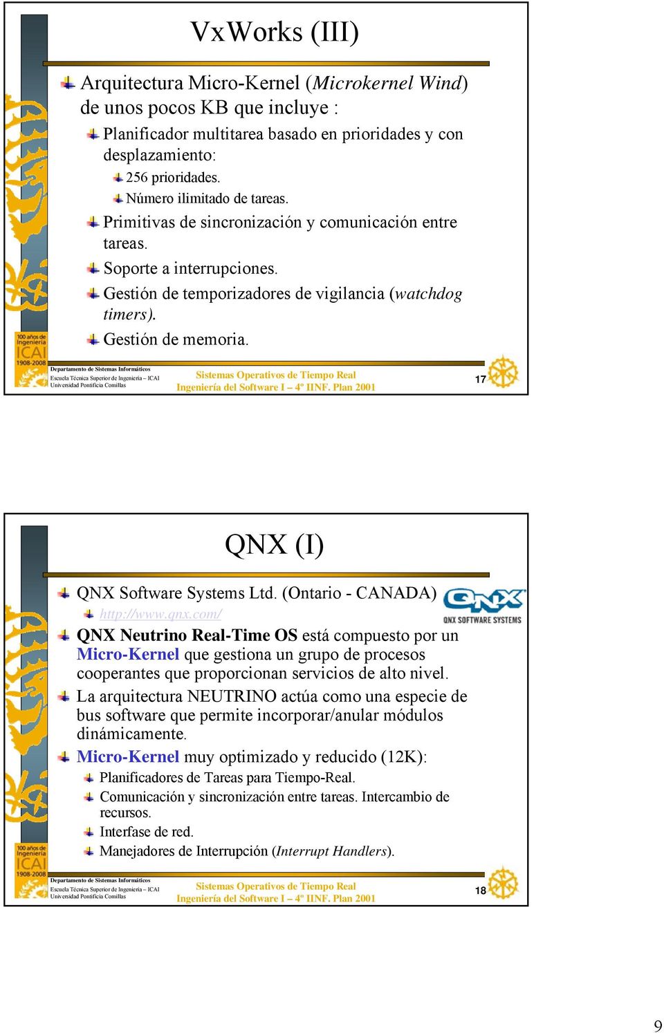 17 QNX (I) QNX Software Systems Ltd. (Ontario - CANADA) http://www.qnx.