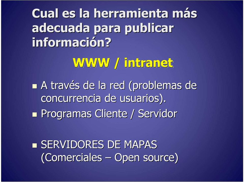 WWW / intranet A través s de la red (problemas de