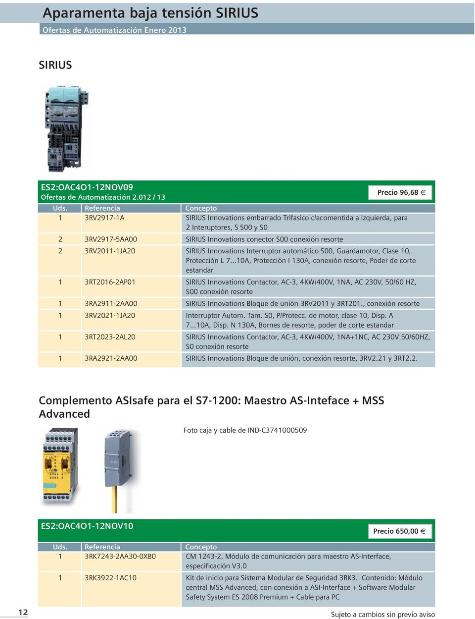3RV2011-1JA20 SIRIUS Innovations Interruptor automático S00, Guardamotor, Clase 10, Protección L 7.