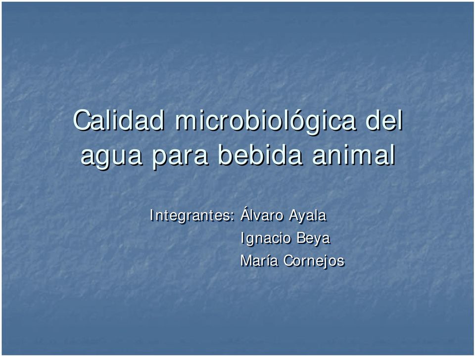 Integrantes: Álvaro Ayala