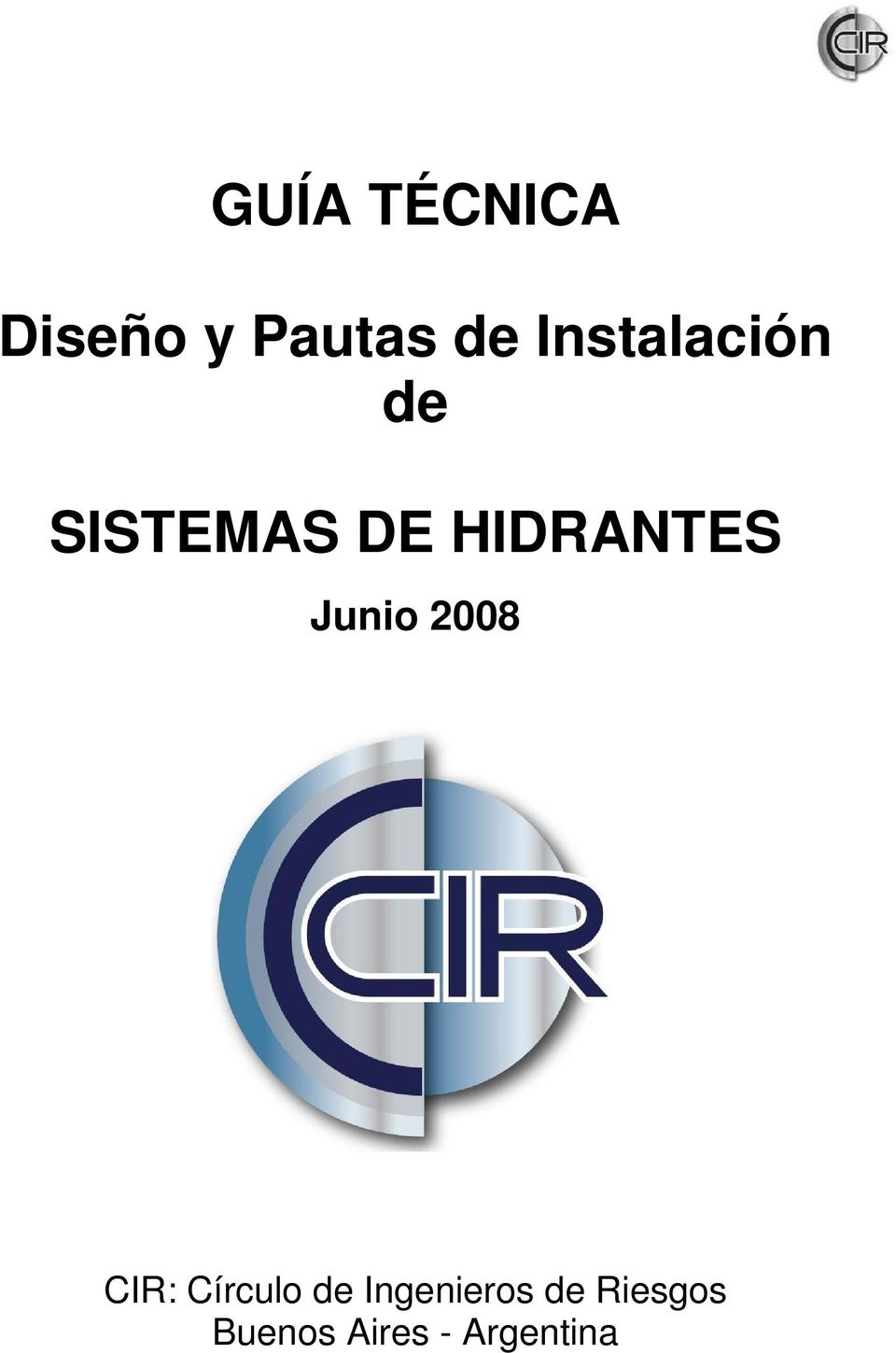 HIDRANTES Junio 2008 CIR: Círculo