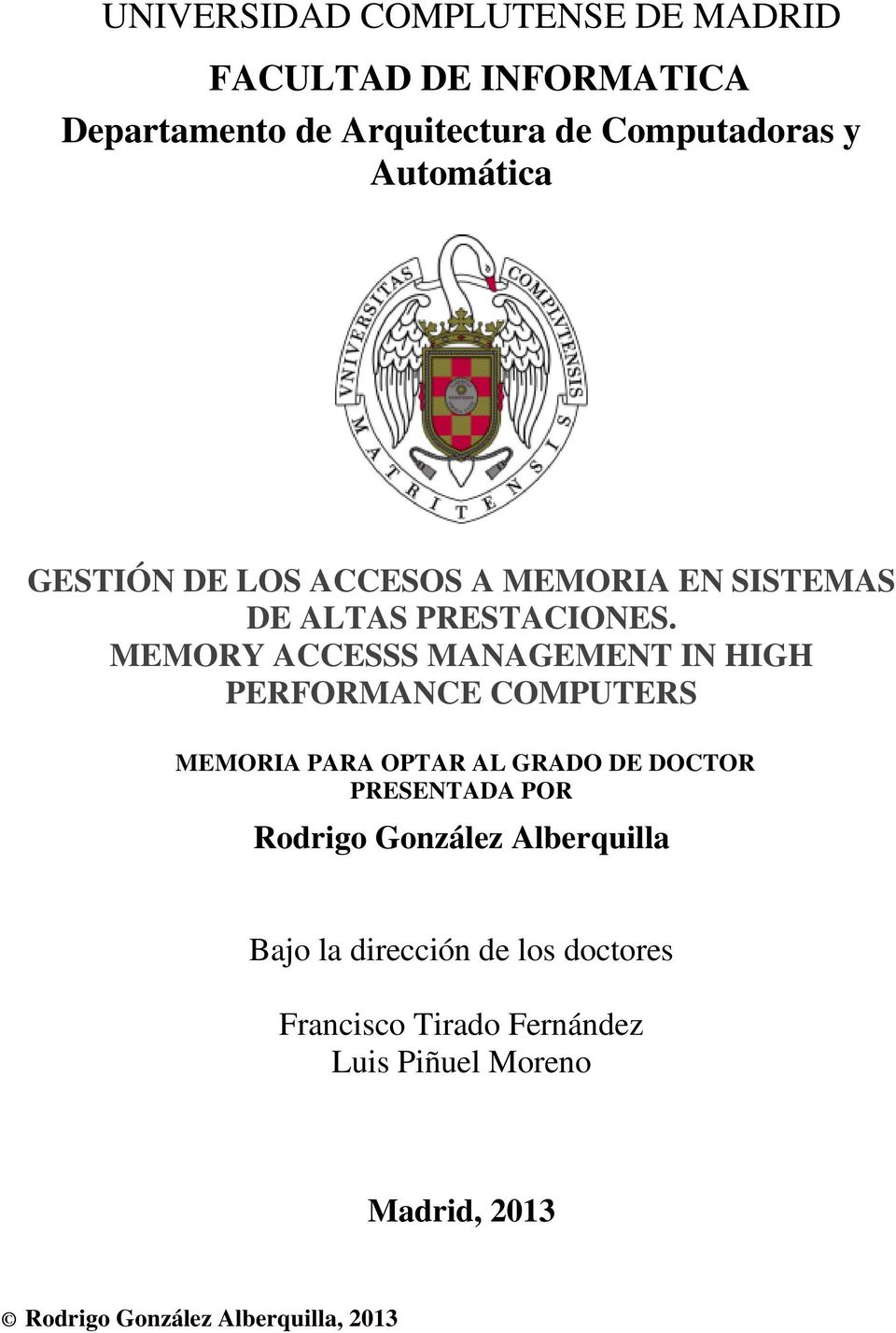 MEMORY ACCESSS MANAGEMENT IN HIGH PERFORMANCE COMPUTERS MEMORIA PARA OPTAR AL GRADO DE DOCTOR PRESENTADA POR
