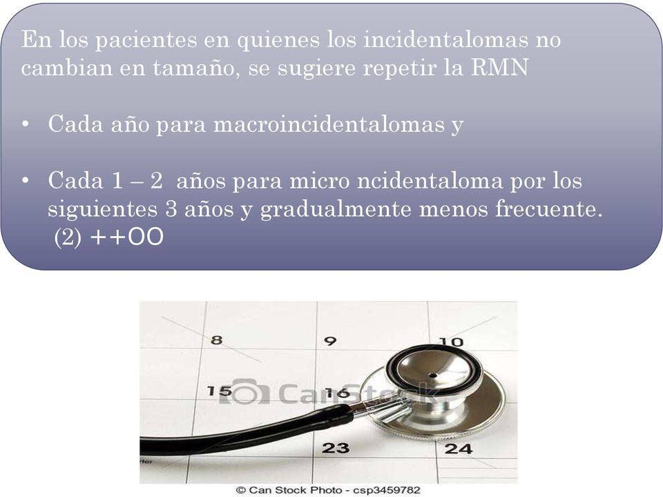 macroincidentalomas y Cada 1 2 años para micro
