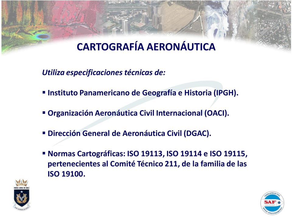 Dirección General de Aeronáutica Civil (DGAC).