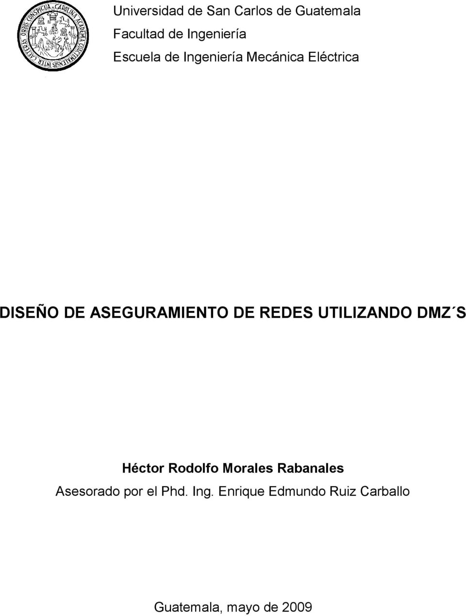 DE REDES UTILIZANDO DMZ S Héctor Rodolfo Morales Rabanales