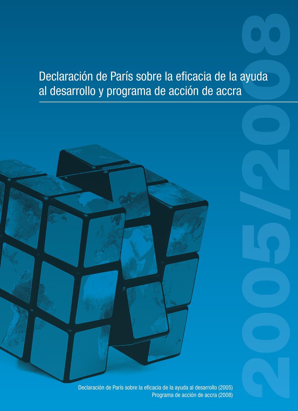 (2008) 2005/2008  al desarrollo y programa de acción