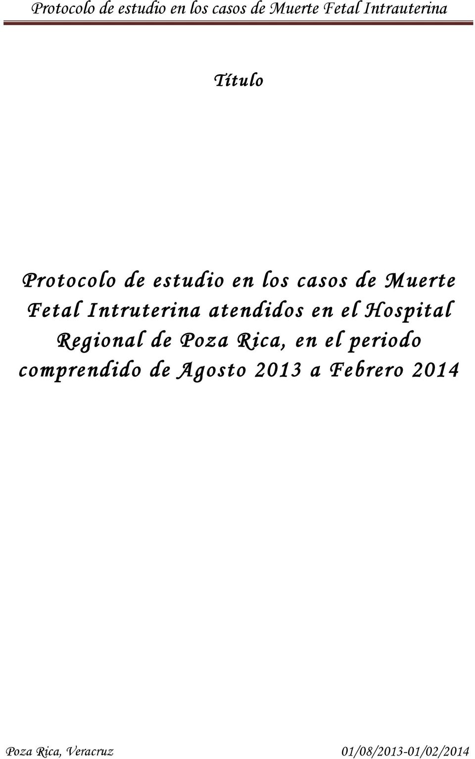 el Hospital Regional de Poza Rica, en el