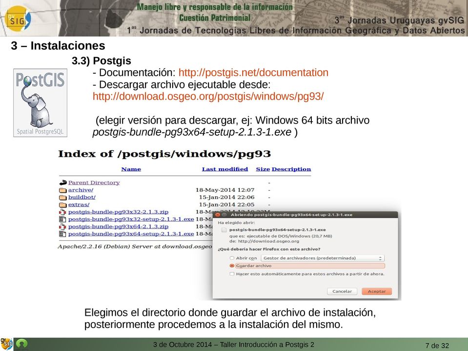 org/postgis/windows/pg93/ (elegir versión para descargar, ej: Windows 64 bits archivo