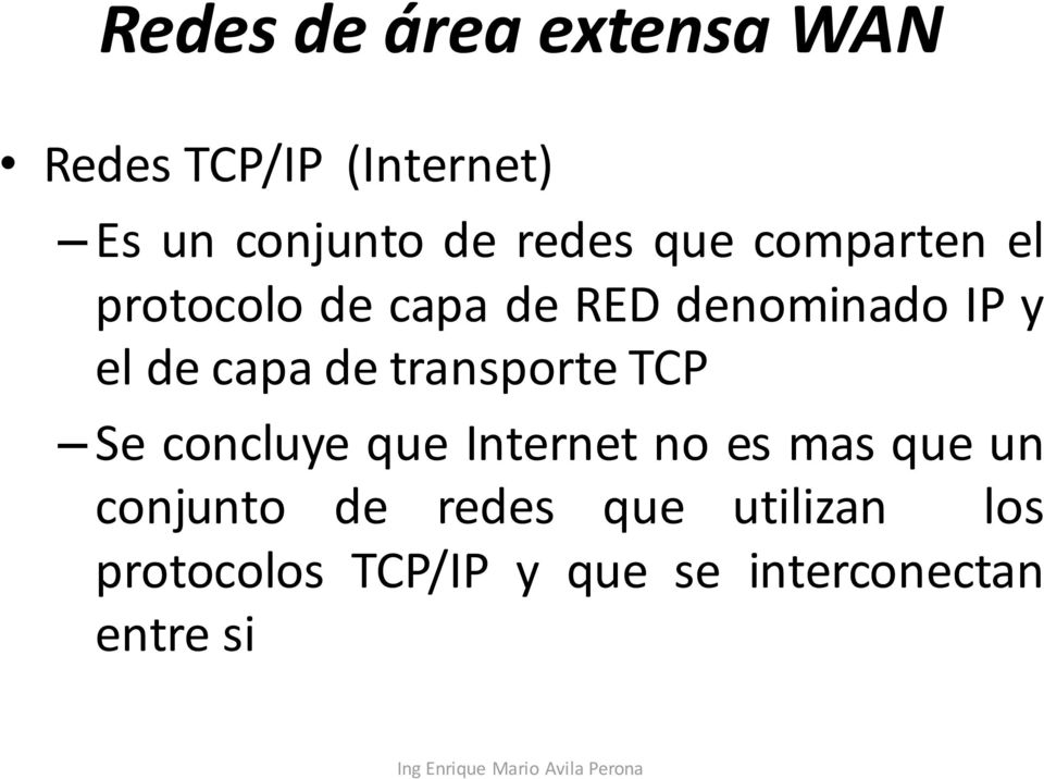 capa de transporte TCP Se concluye que Internet no es mas que un
