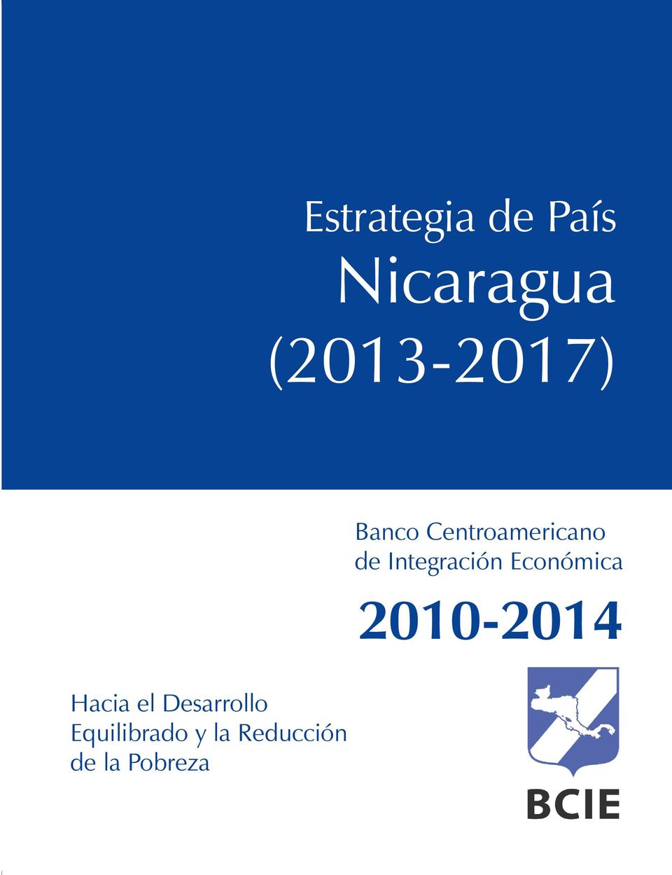 Integración Económica 2010-2014 Hacia