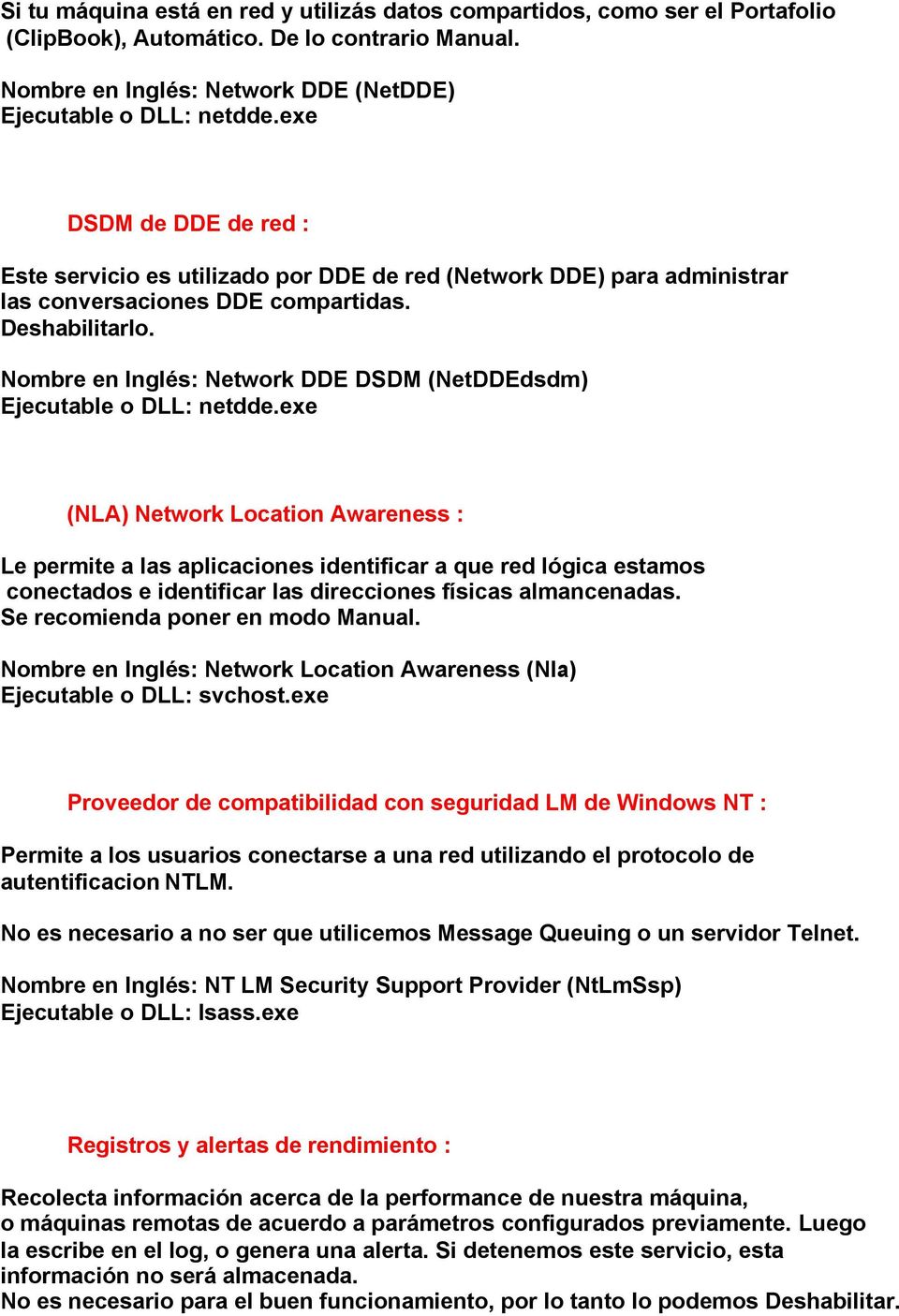 Nombre en Inglés: Network DDE DSDM (NetDDEdsdm) Ejecutable o DLL: netdde.