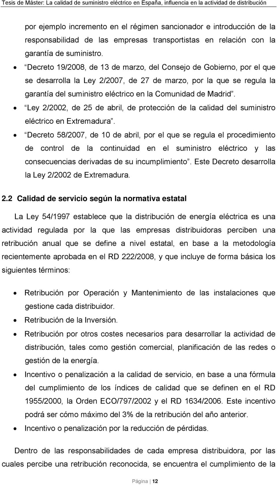 Ley 2/2002, de 25 de abril, de protección de la calidad del suministro eléctrico en Extremadura.