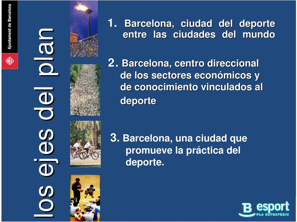 Barcelona, centro direccional de los sectores económicos y