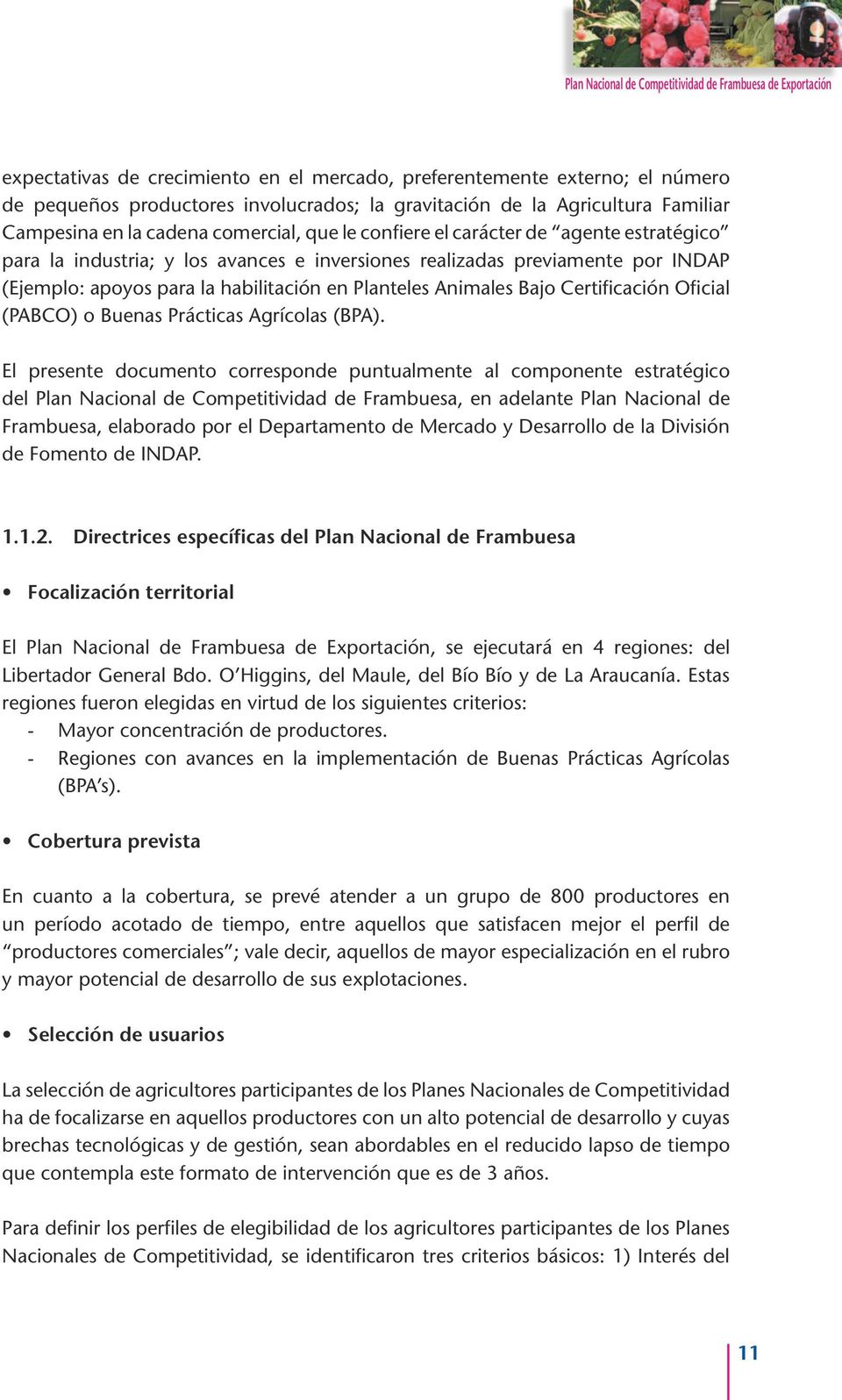 Certificación Oficial (PABCO) o Buenas Prácticas Agrícolas (BPA).