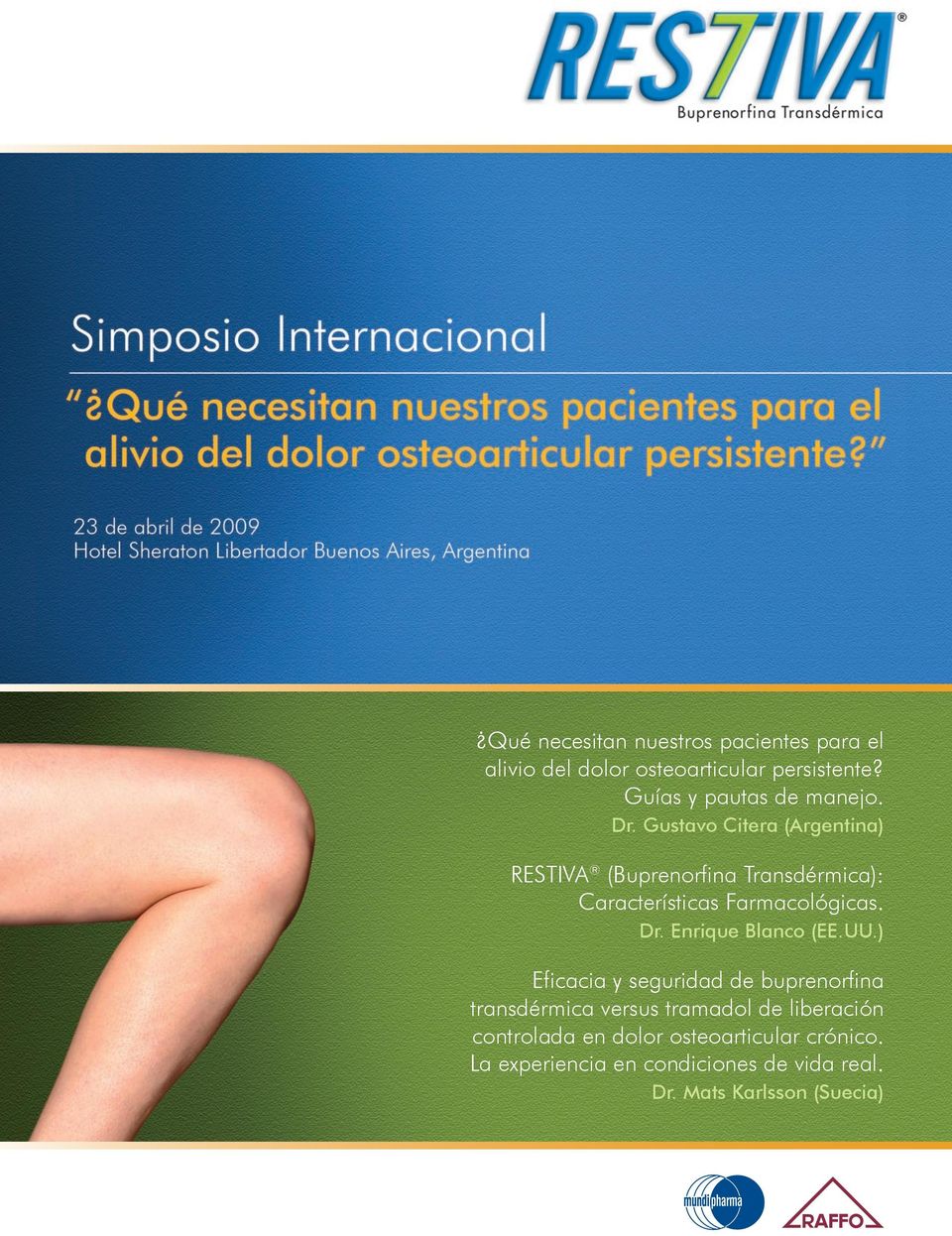 Gustavo Citera (Argentina) RESTIVA (Buprenorfina Transdérmica): Características Farmacológicas. Dr.
