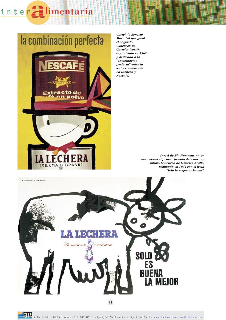 Lechera y Nescafé.