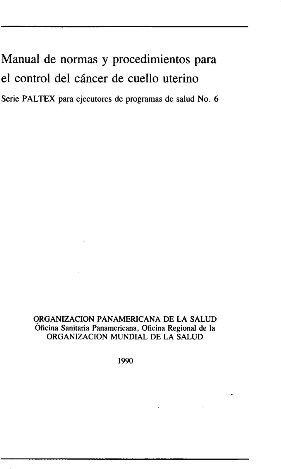 No. 6 ORGANIZACIÓN PANAMERICANA DE LA SALUD Oficina Sanitaria